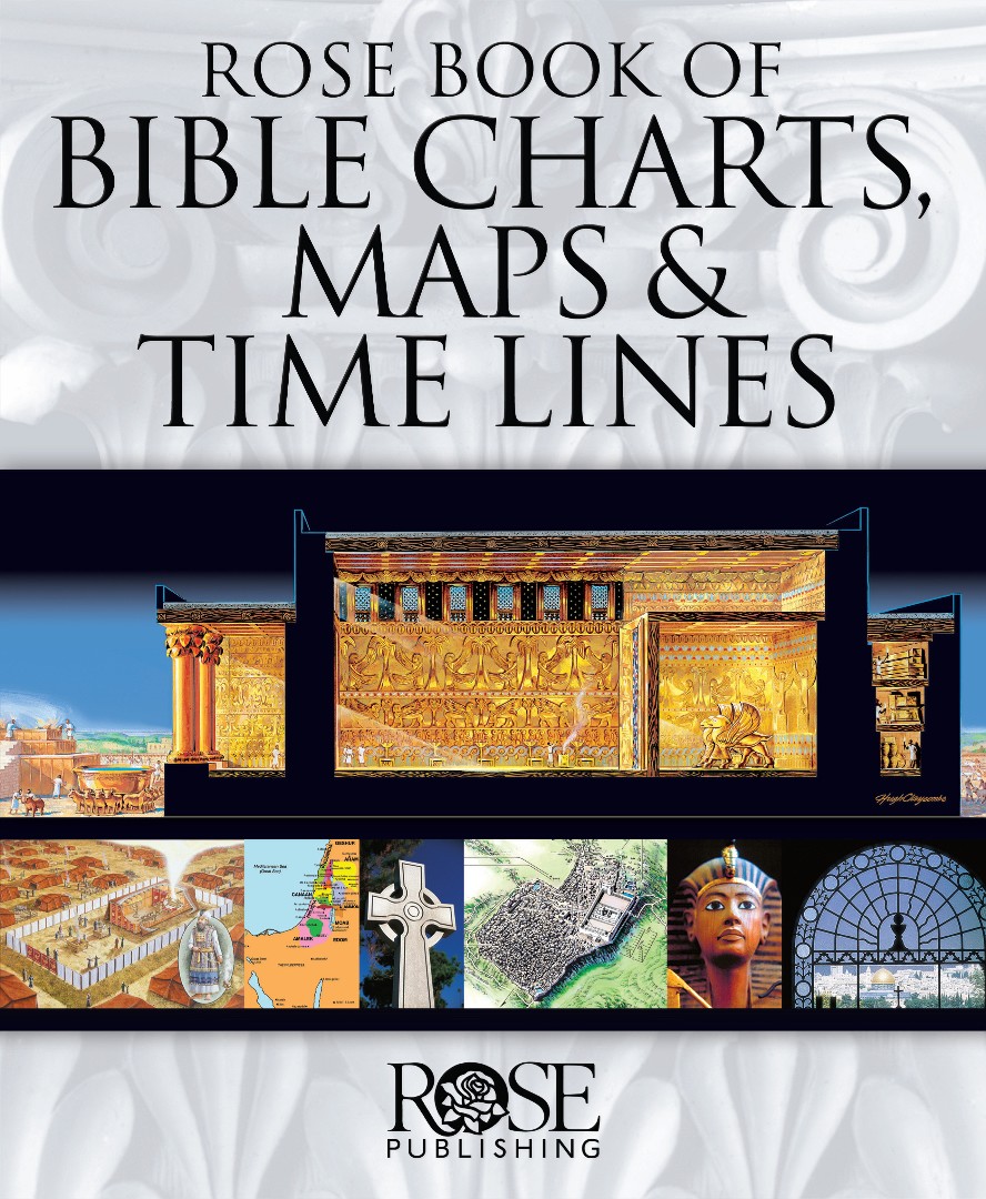 Rose Book of Bible Charts, Maps & Time Lines