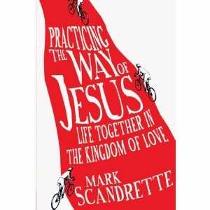 Practicing The Way Of Jesus