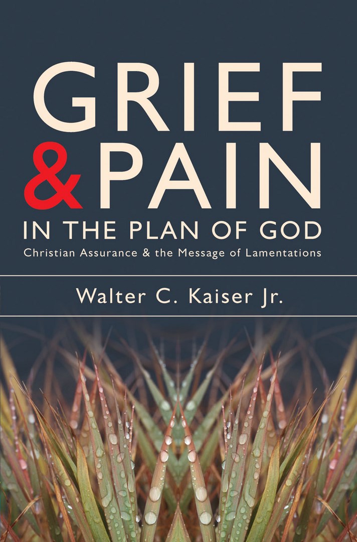 Grief And Pain In The Plan Of God