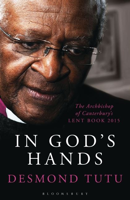 In God's Hands (2015 Archbishop Canterbury's Lent Book)