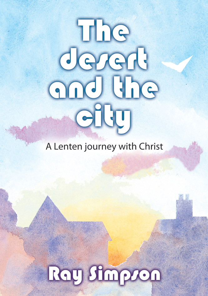 Desert and the City Lent Journey