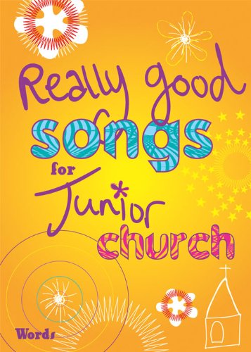 Really Good Songs for Junior Church - Words