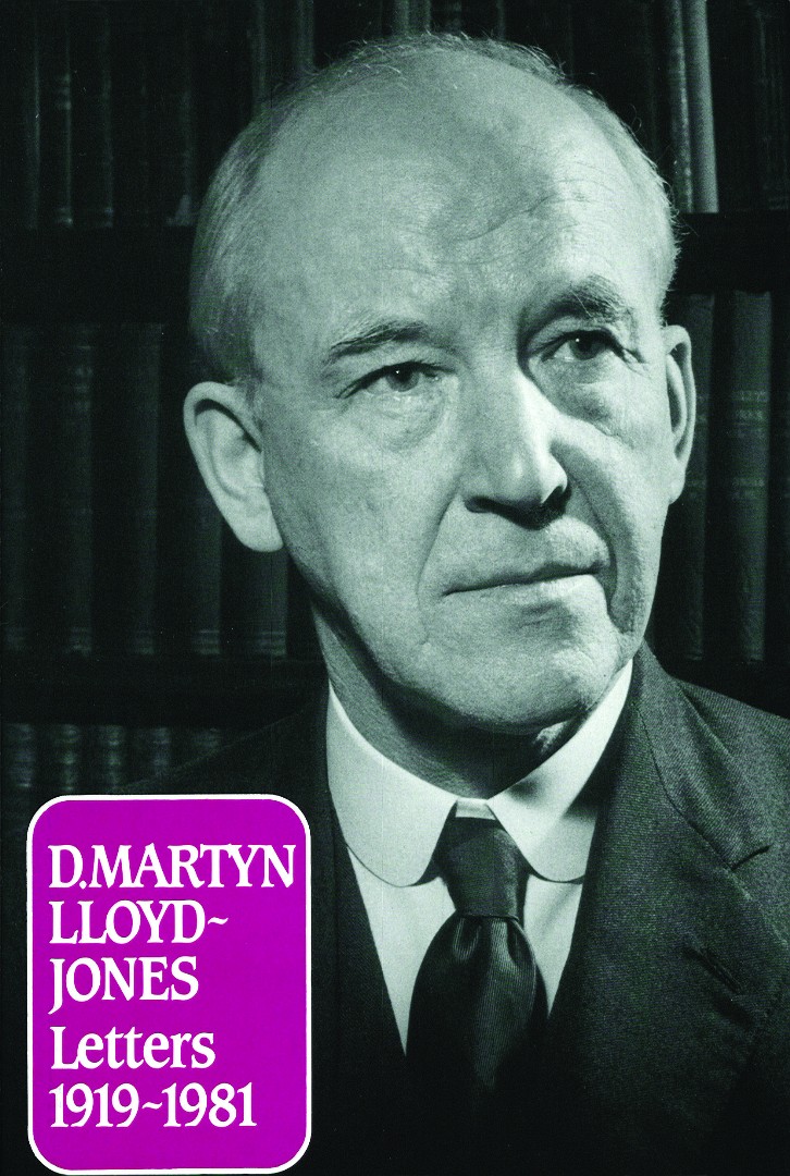 D. Martyn Lloyd-Jones: Letters