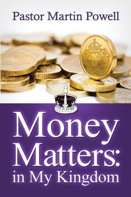Money Matters In My Kingdom