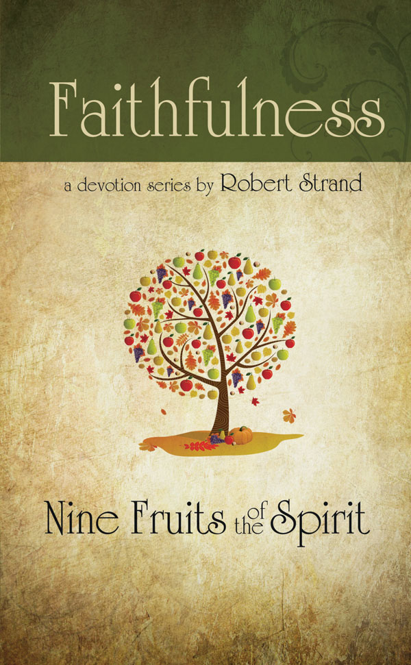 Nine Fruits Of The Spirit: Faith