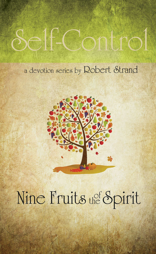 Nine Fruits Of The Spirit: Self Control