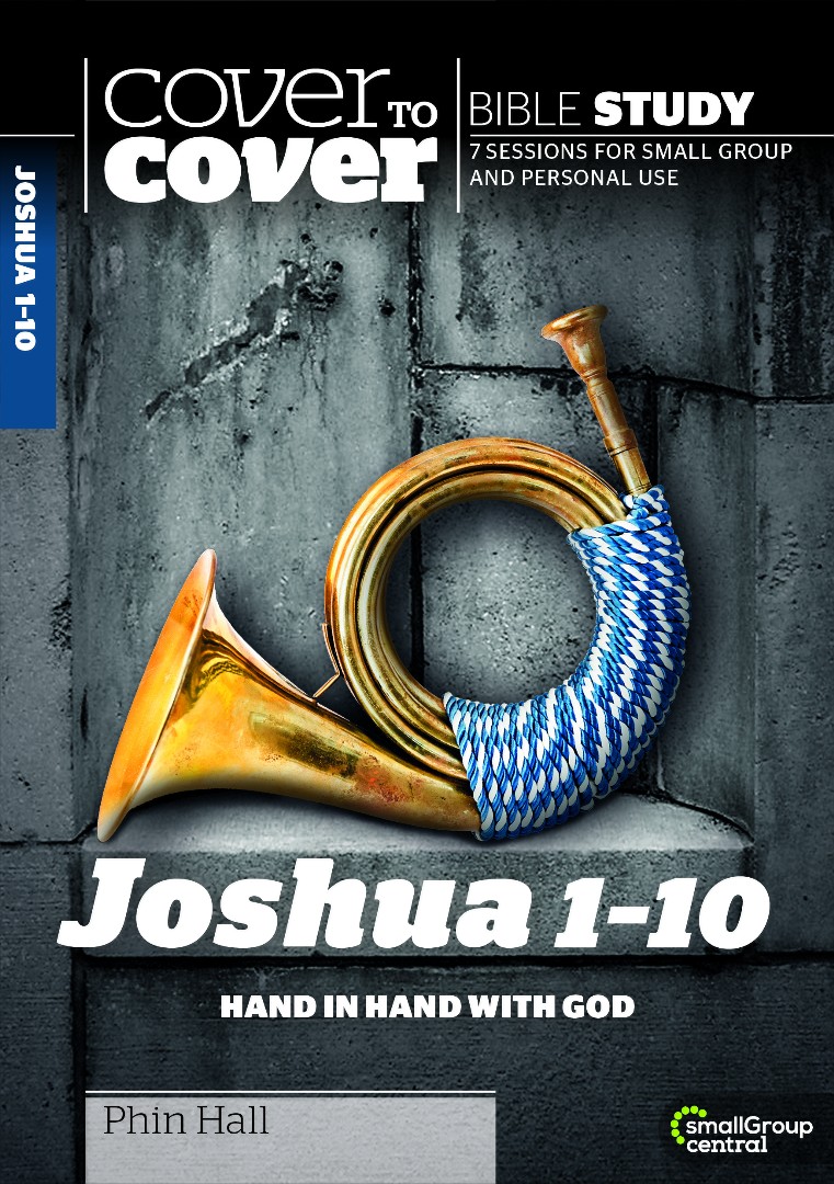 Cover To Cover Bible Study: Joshua 1-10