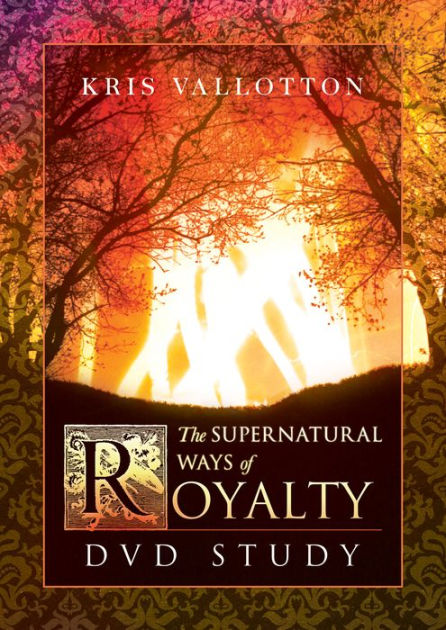 The Supernatural Ways of Royalty DVD Study