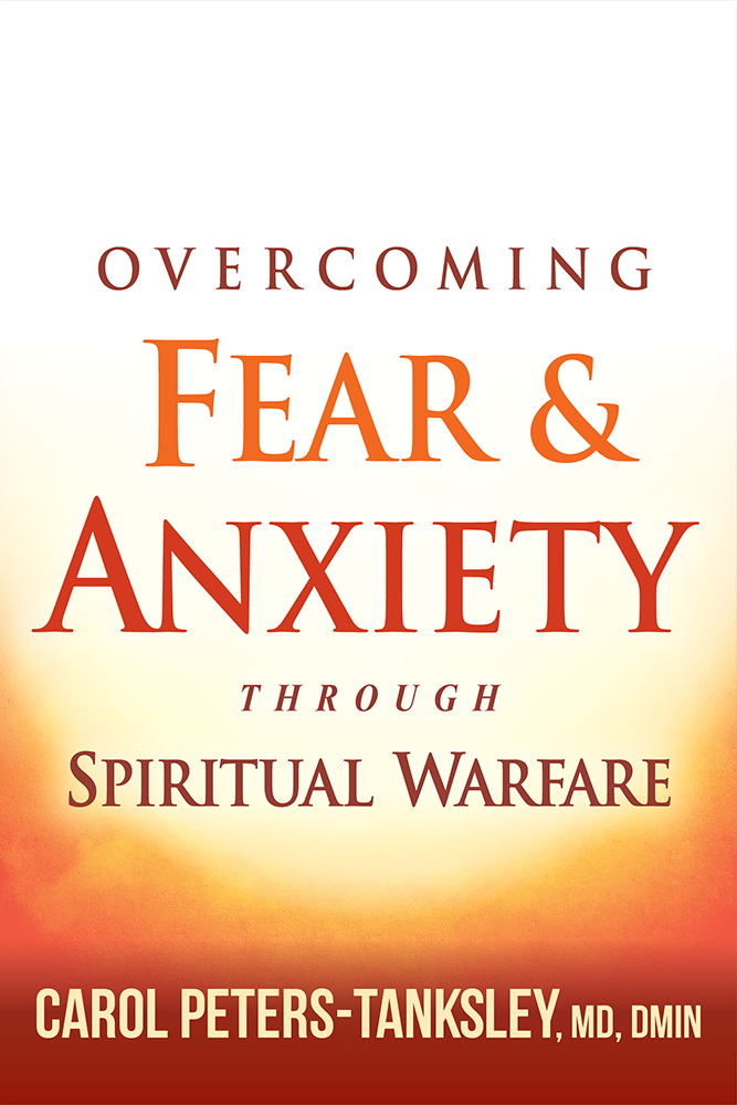 Overcoming Fear And Anxiety Through Spiritual Warfare