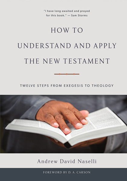 How To Understand And Apply The New Testament