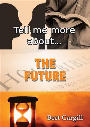 Tell Me More About The Future