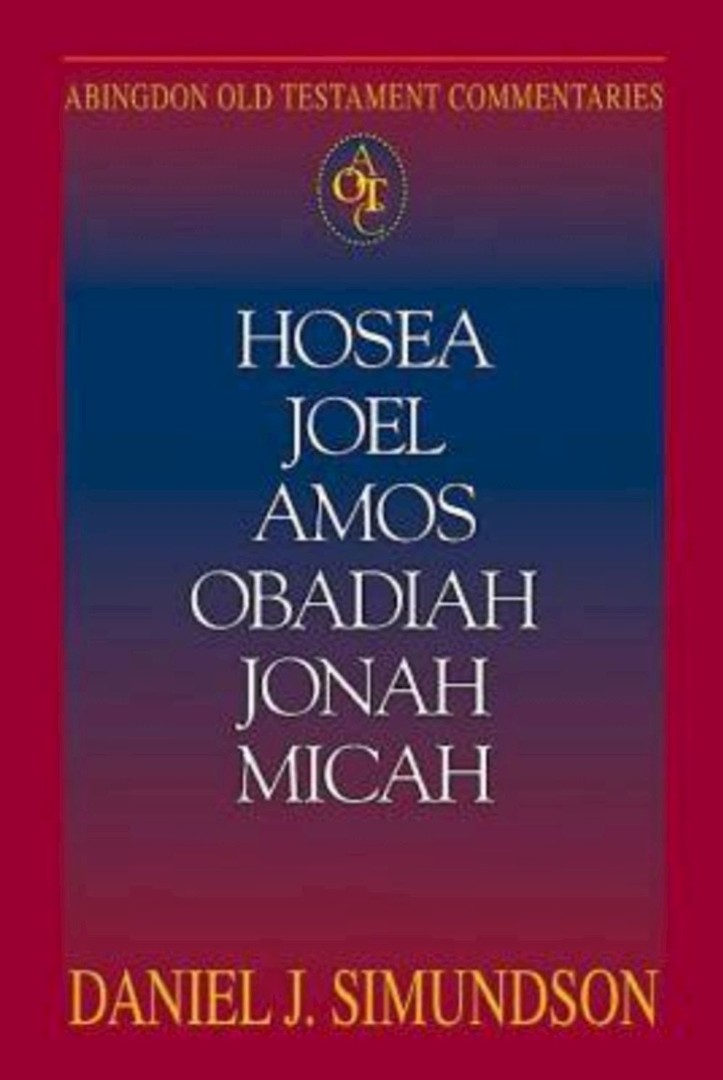 Abingdon Old Testament Commentaries: Hosea, Joel, Amos, Obad