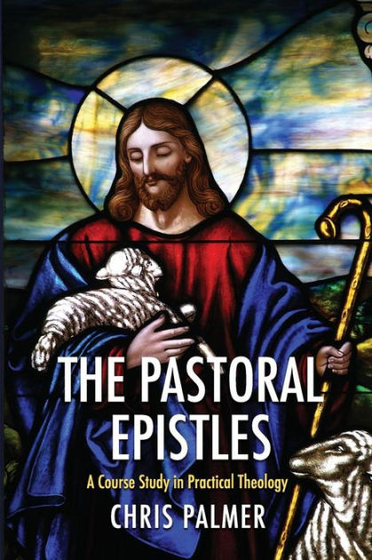 The Pastoral Epistles