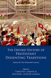 Oxford Hisory Of The Protestant Dissenting Traditions Vol.3