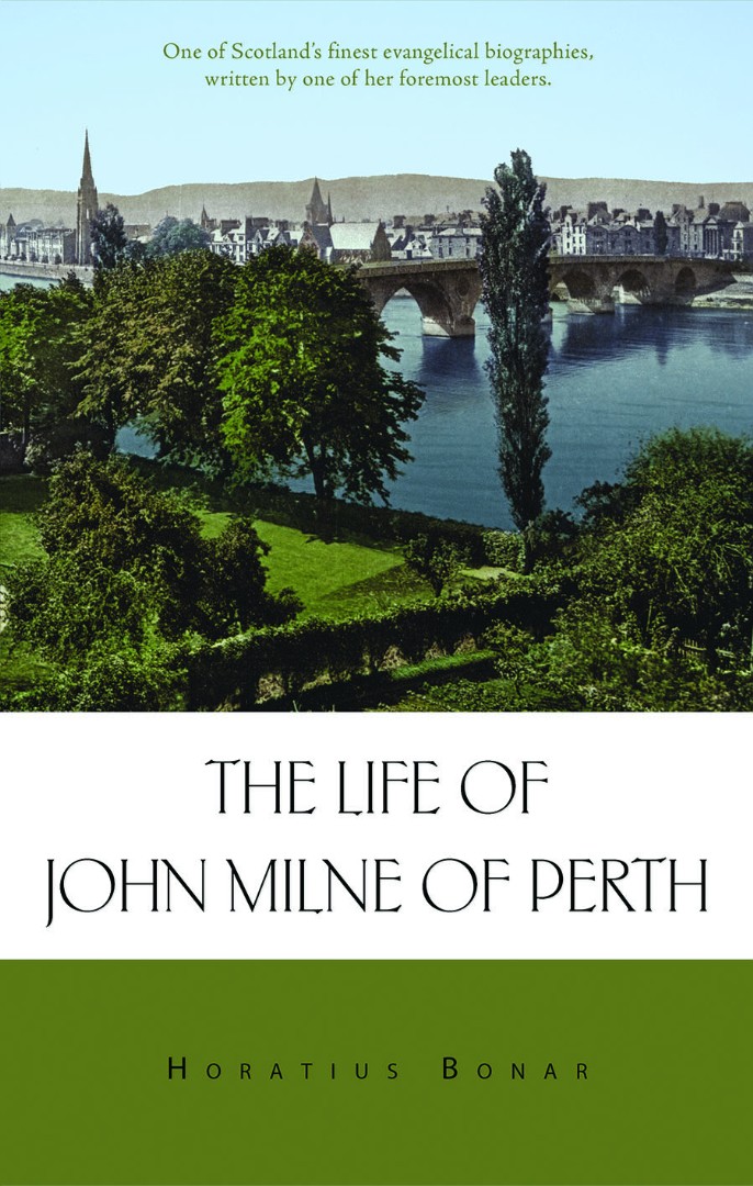 Life Of John Milne Of Perth