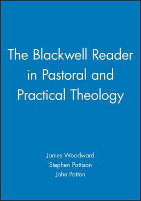 The Blackwell Reader In Pastoral And Practical Theology