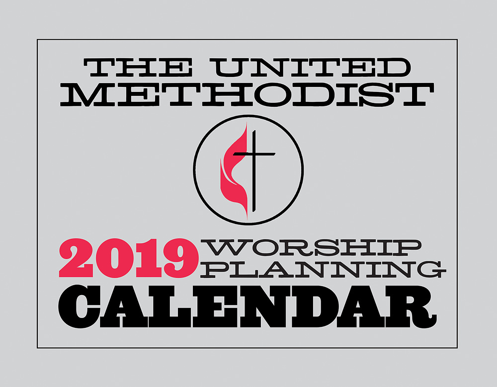 The United Methodist Worship Planning Calendar 2019 (9781501858697):  Equipping the Church