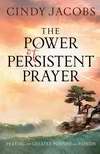The Power Of Persistent Prayer