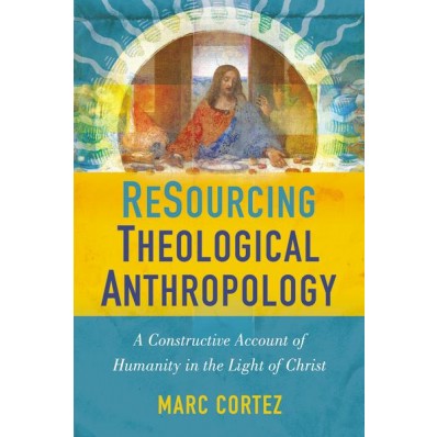 ReSourcing Theological Anthropology