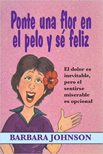 Ponte Una Flor En El Pelo Y Se Feliz
