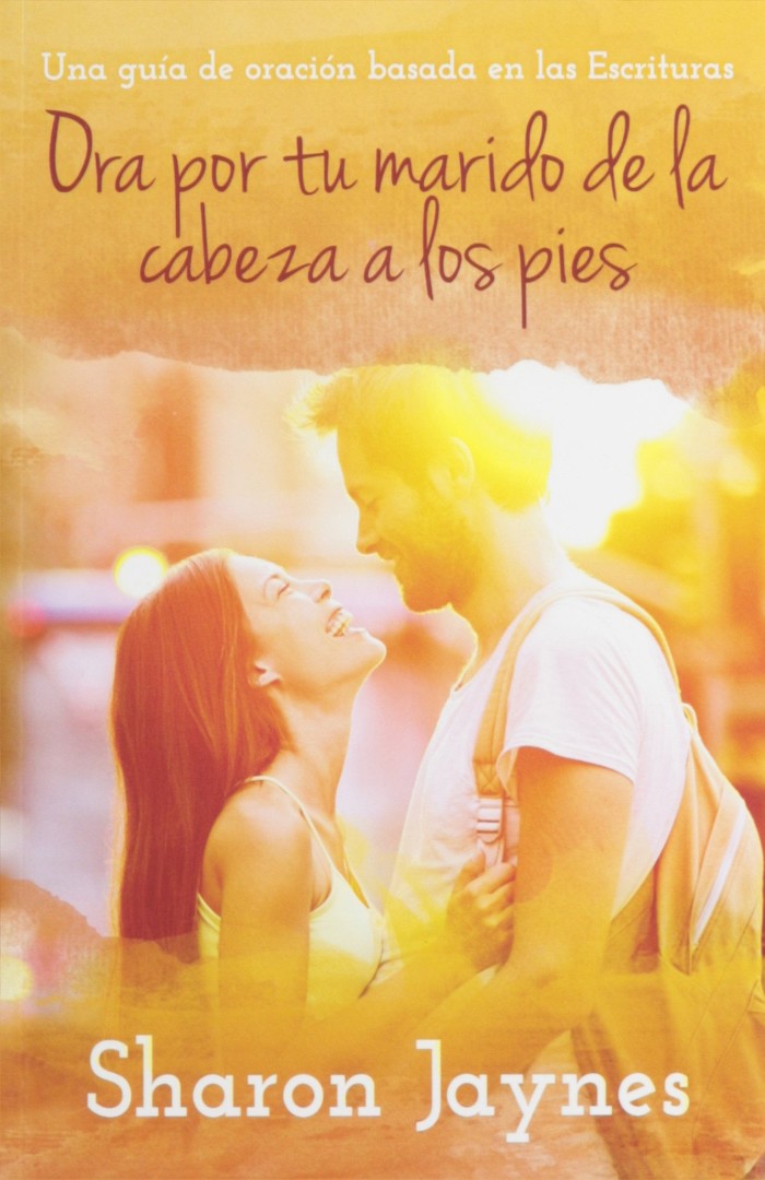 Ora Por Tu Marido De La Cabeza a Los Pies