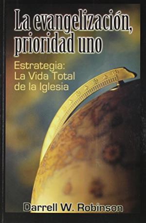 La Evangelizacion, Prioridad Uno