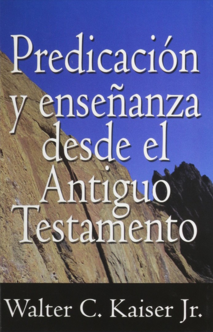 Predicacion y Ensenanza Desde El Antiguo Testamento