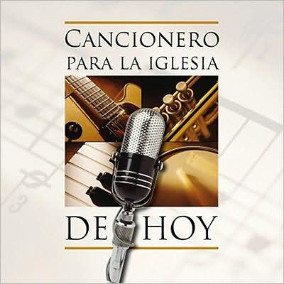 Cancionero Para La Iglesia De Hoy CD