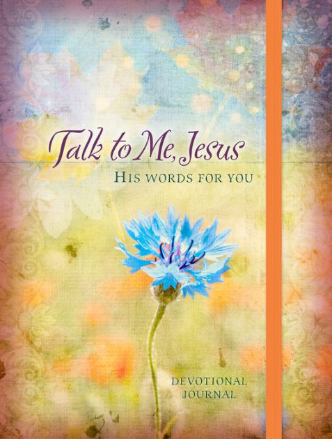 Journal: Talk to Me, Jesus - His Words for you Devotional Jo