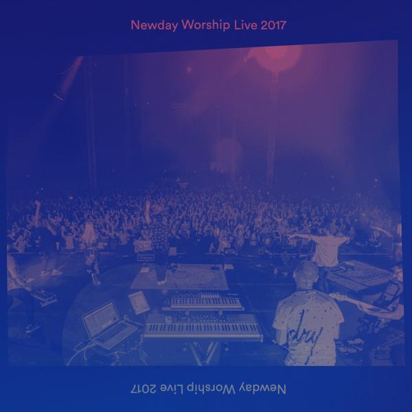 Newday Worship Live 2017