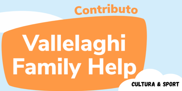 Immagine decorativa per il contenuto Aggiornamento valutazione domande contributo "Vallelaghi Family Help - Cultura & Sport"