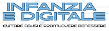 “INFANZIA E DIGITALE. Evitare abusi e promuovere benessere” 