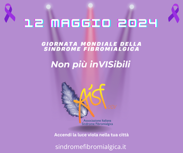 12 MAGGIO. GIORNATA PER LA SENSIBILIZZAZIONE SULLA SINDROME FIBROMIALGICA 12 MAGGIO. GIORNATA PER LA SENSIBILIZZAZIONE SULLA SINDROME FIBROMIALGICA