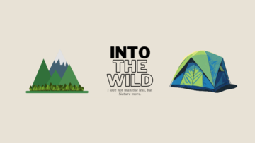 INTO THE WILD INTO THE WILD