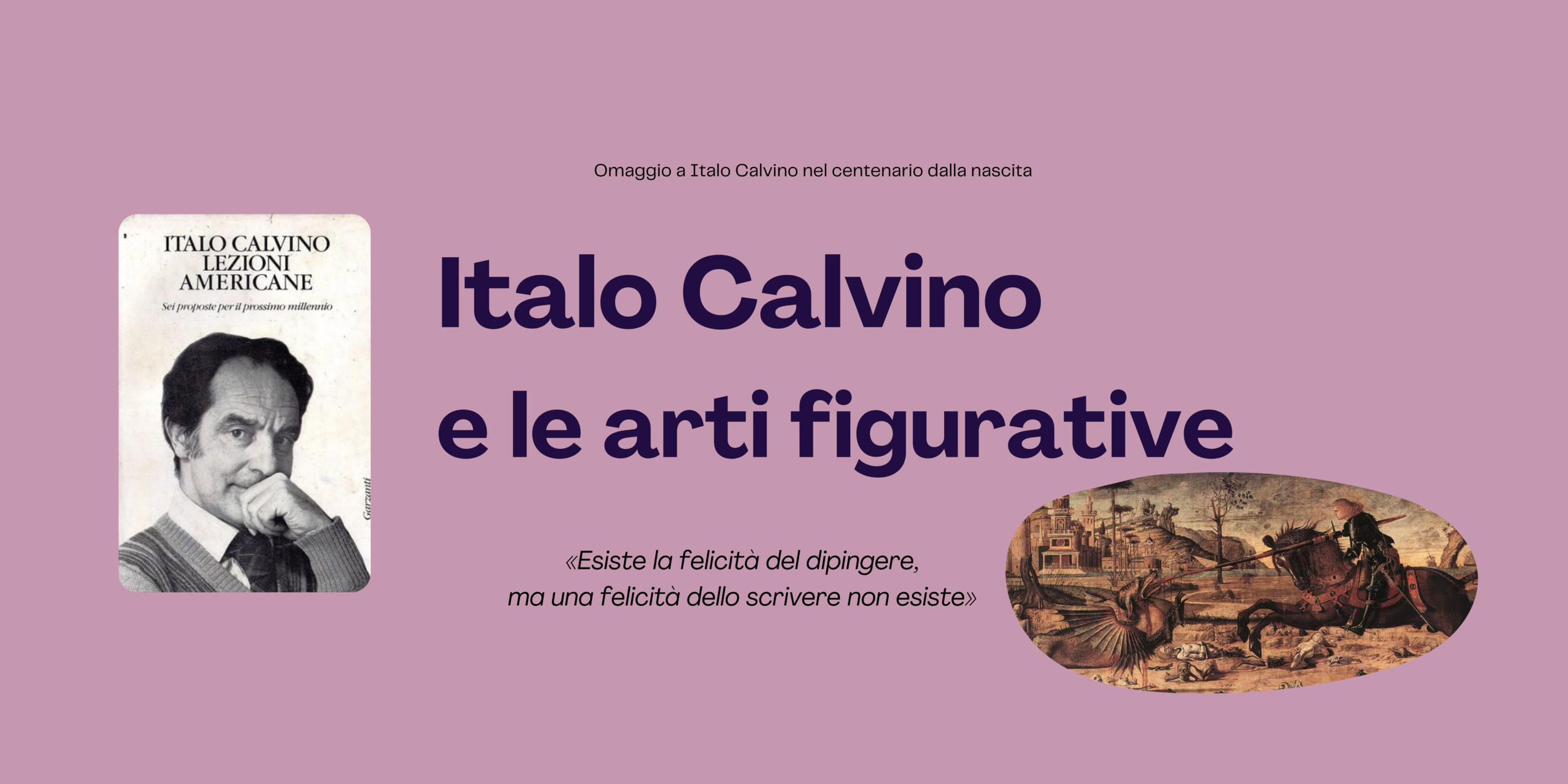 Immagine: La felicità del dipingere. Italo Calvino e le arti figurative. - Nov. 2023 - Banner