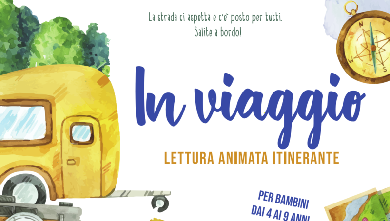 "IN VIAGGIO" - Lettura animata itinerante "IN VIAGGIO" - Lettura animata itinerante