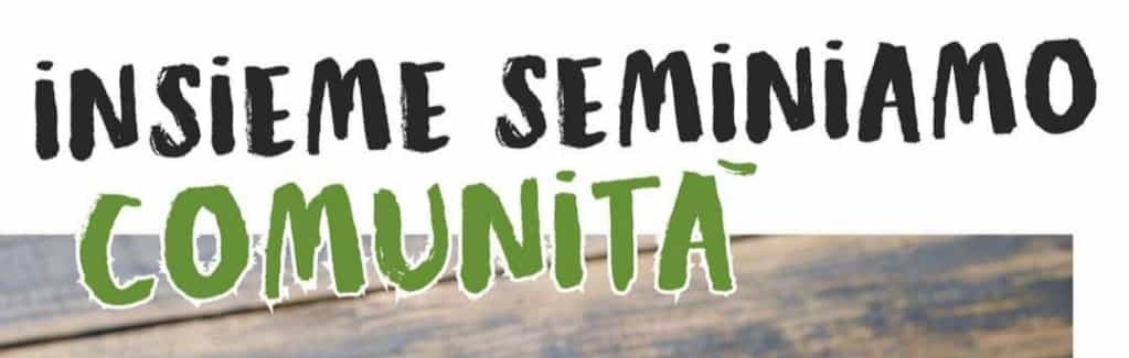 Immagine: Insieme seminiamo comunità