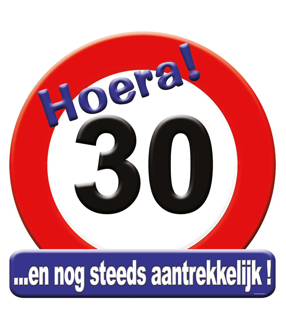 Huldeschild - Hoera! 30 jaar ...en nog steeds aantrekkelijk !