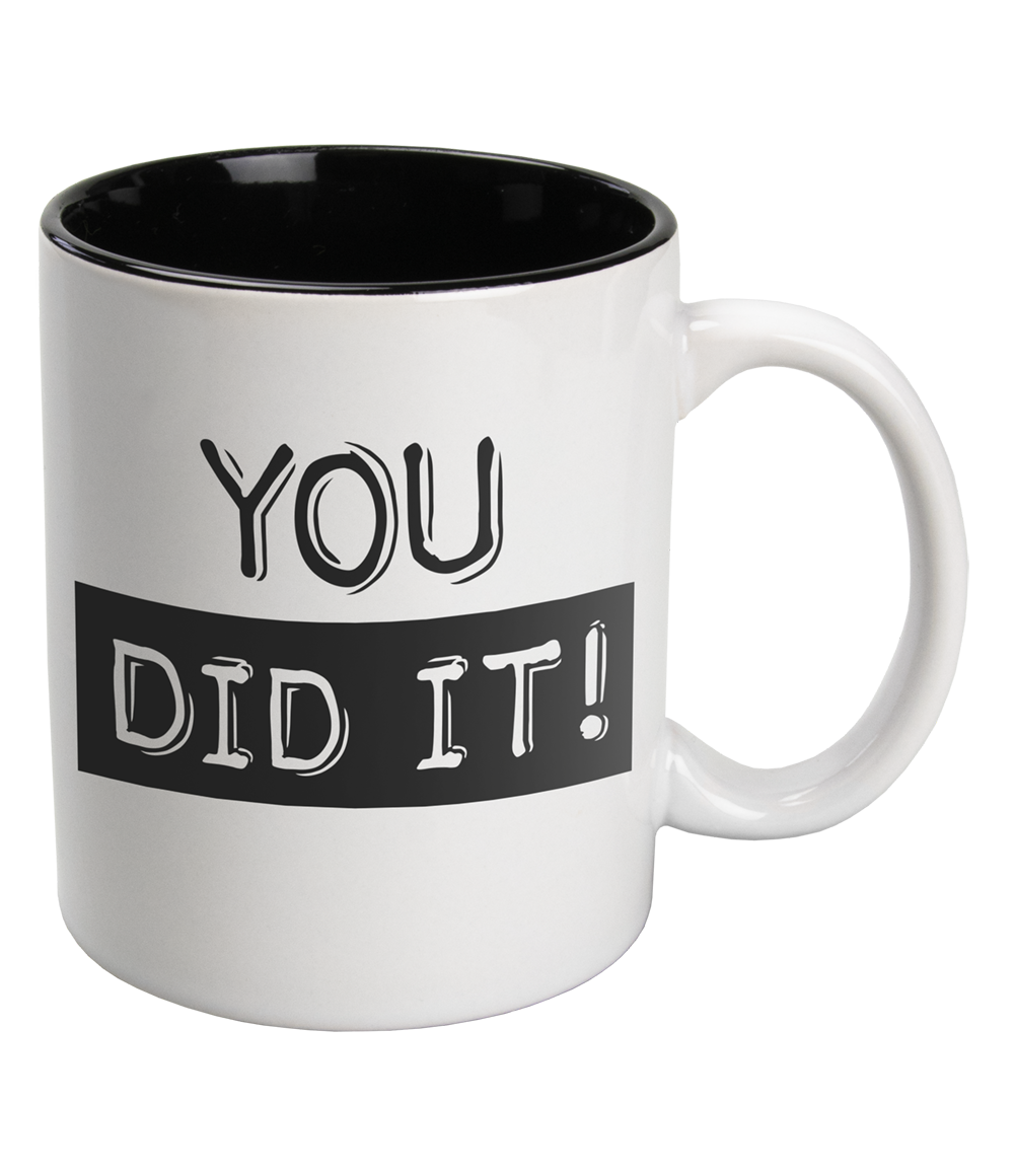 Black&White Mugs - You did it-White
