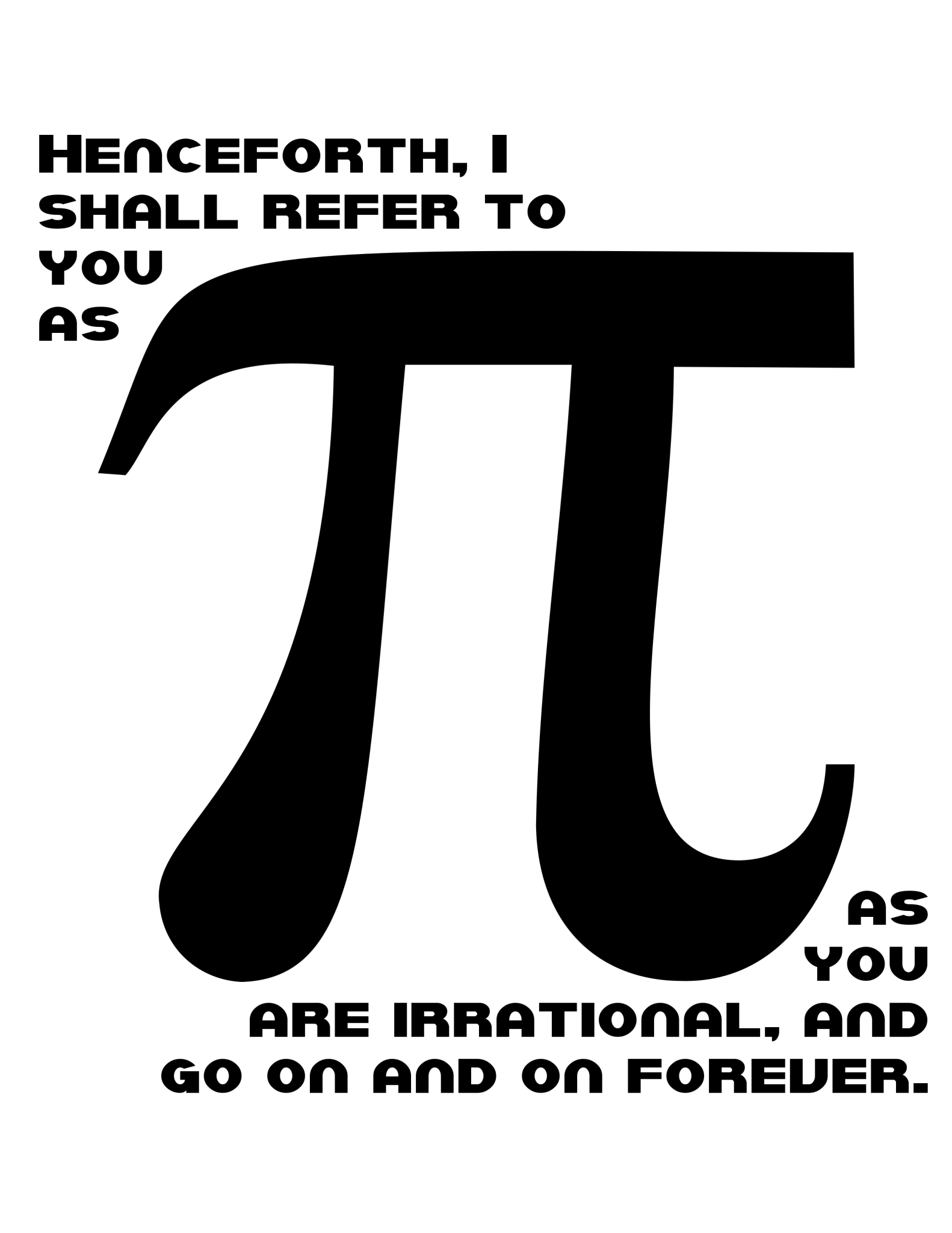 Henceforth, I shall refer to you as Pi tee design
