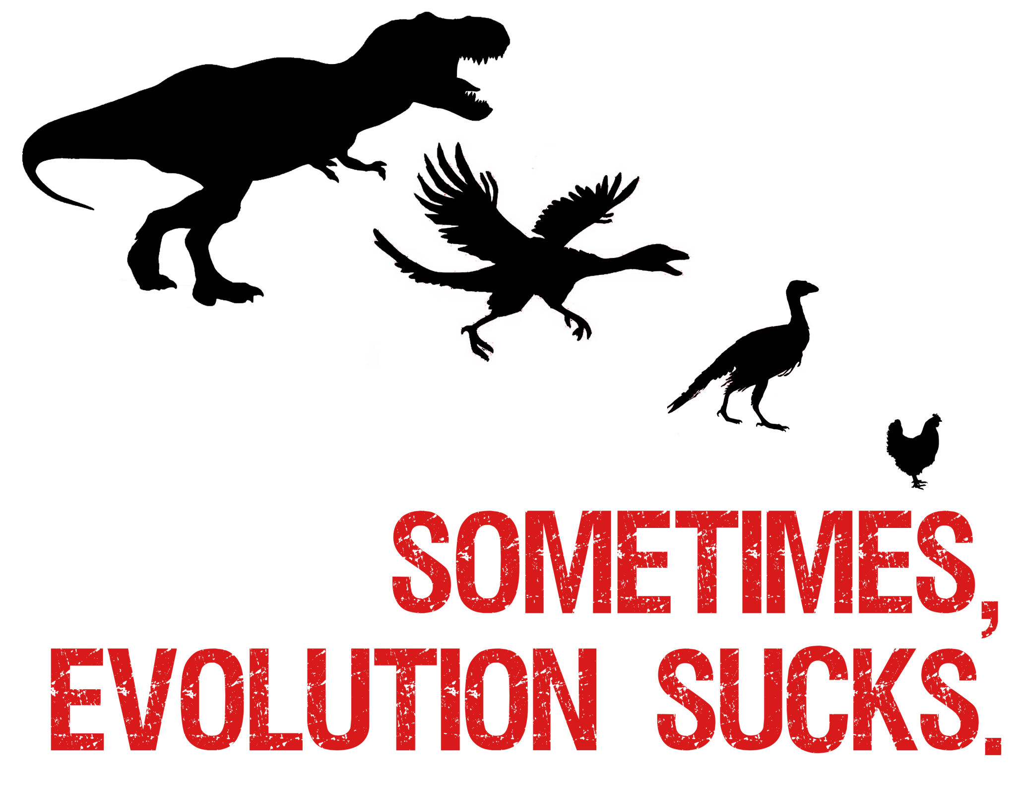 Sometimes, Evolution sucks tee shirt design