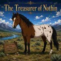 the treasurer of nothin'