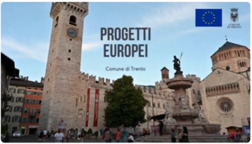 Il Comune di Trento e i progetti europei: dieci anni di esperienza e innovazione