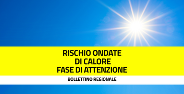 Fase di attenzione per il rischio ondate di calore fino a mercoledì 5 agosto