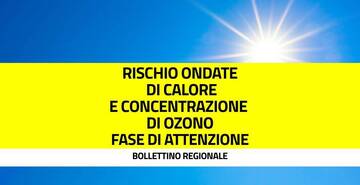 Stato di attenzione per il rischio ondate di calore oggi lunedì 3 e domani martedì 4 agosto