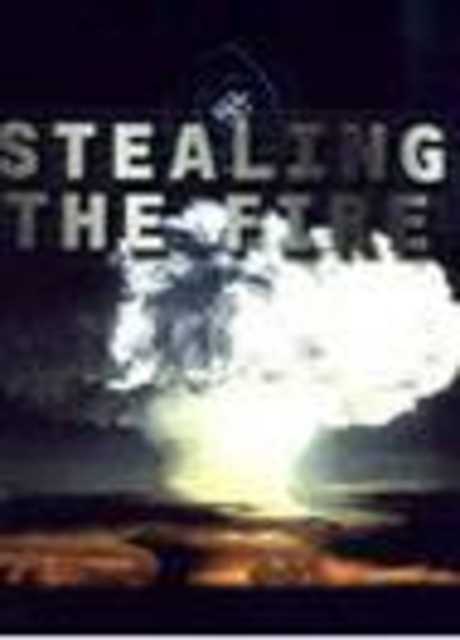 Stealing the Fire
