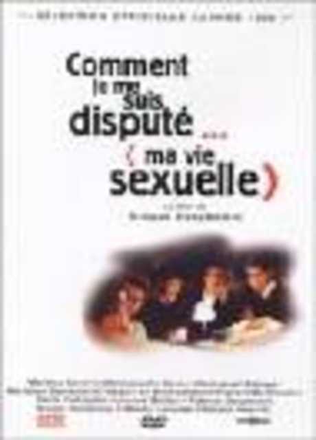 Comment je me suis disputé... (ma vie sexuelle)