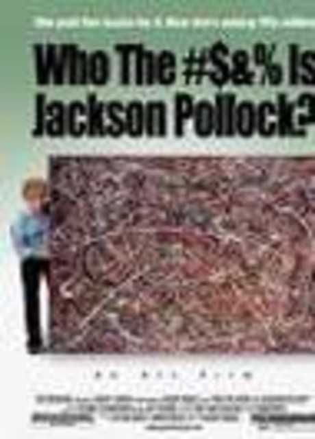 Who the #$&% Is Jackson Pollock
