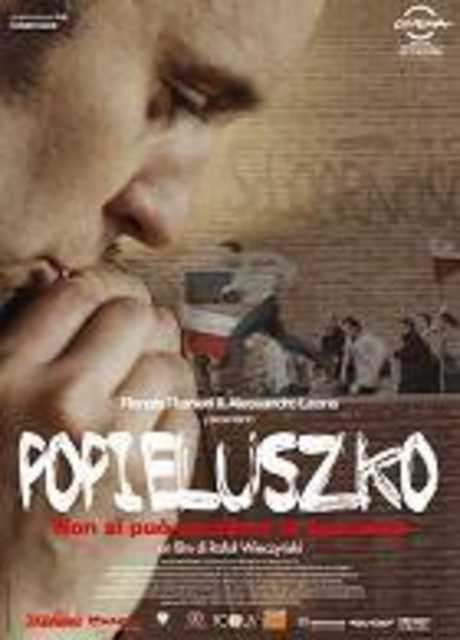 Popieluszko - Non si può uccidere la speranza