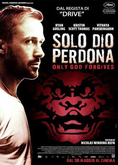 Solo Dio Perdona - Only God Forgives